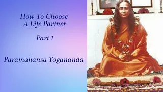 How To Get Soul Mate - Part 1  Paramahansa Yogananda 🕉️🙏