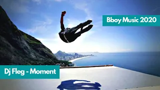 Dj Fleg - The Moment | Bboy Music Video Powermoves 2020