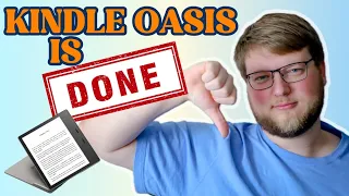The Kindle Oasis is DONE | What Comes Next?