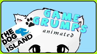 Game Grumps animated - The Dog Letter (The Dog Island)