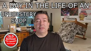 A Day In The Life Of An Upholstery Shop