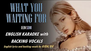 SOMI - WHAT YOU WAITING FOR - ENGLISH KARAOKE WITH BACKING VOCALS