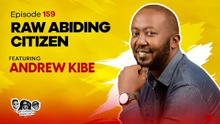 MIC CHEQUE PODCAST | Episode 159 | Raw abiding citizen Feat. ANDREW KIBE