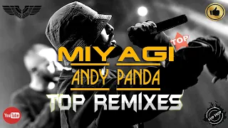 Miyagi & Andy Panda (TOP REMIXES)