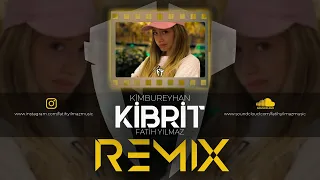 Kimbureyhan - Kibrit ( Fatih Yılmaz Remix )