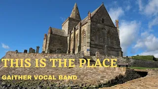 THIS IS THE PLACE (GAITHER VOCAL BAND) with Lyrics