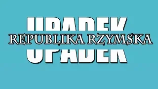 Upadek Republiki Rzymskiej