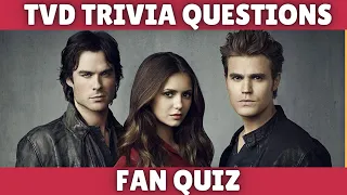 TVD Trivia Questions | The Vampire Diaries Quiz