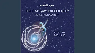 The Gateway Experience Wave I - Discovery - Intro to Focus 10