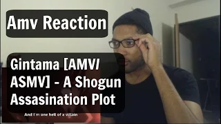 Gintama [AMV/ASMV] - A Shogun Assasination Plot Reaction!!