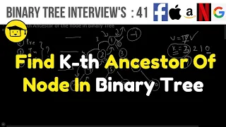 Find Kth Ancestor Of The given Node In Binary Tree