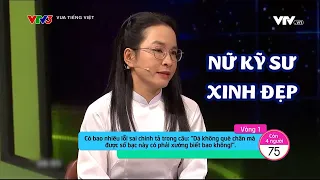 Nữ kỹ sư xinh đẹp thử sức làm Vua tiếng Việt và cái kết