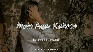 Mai Agar Kahoon Sonu Nigam,Sherya Ghoshal Slowed+Reverb