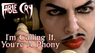 I'm Calling It, You're A Phony | Fable Cry