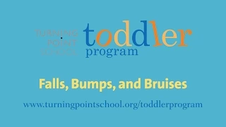 Falls, Bumps, and Bruises: Turning Point Toddler Program