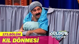 Güldür Güldür Show 173.Bölüm - Kıl Dönmesi