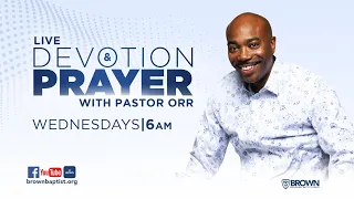 Live Prayer & Devotion | Pastor Bartholomew Orr