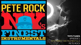 Tim's Tunes Ep1: NY's Finest Instrumentals • Pete Rock