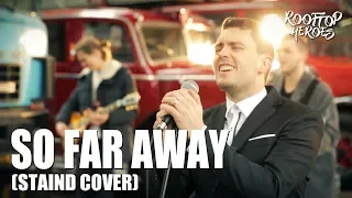 So Far Away (Staind Indie Pop Cover) – Rooftop Heroes