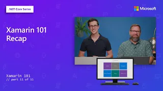 Xamarin 101 Recap | Xamarin 101 [11 of 11]