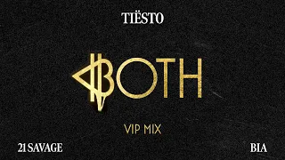 Tiësto & BIA - BOTH (with 21 Savage) [Tiësto's VIP Mix] (Official Audio)