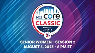 2023 Core Hydration Classic - Senior Women - Session 2