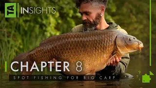 Spot Fishing for Big Carp | TA|Insights | Volume Three | Chapter Eight | Gaz Fareham | Carp Fishing