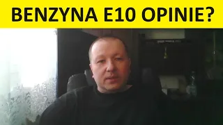 Benzyna E10 opinie, właściwości, zalety, wady, moc, spalanie? Co musisz wiedzieć o paliwie E10?