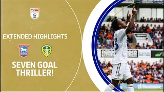 🤯 INCREDIBLE MATCH! | Ipswich Town v Leeds United extended highlights