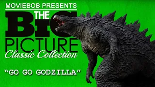 Big Picture Classic - "GO GO GODZILLA"