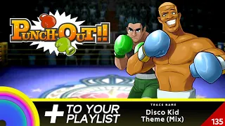 Disco Kid Theme (Mix) - Punch-Out!! - Add to Your Playlist 135