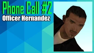 GTA San Andreas: Phone Call #2 - Officer Hernandez