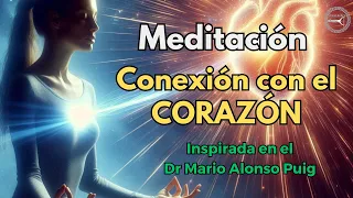 Meditación guiada Conexión con el Corazón Mario Alonso Puig