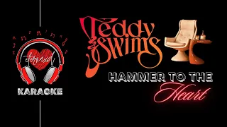 Teddy Swims - Hammer To The Heart [ Karaoke w/ BV ]