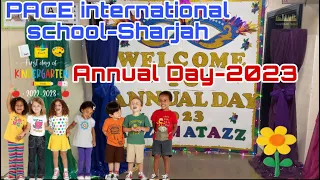 PACE international school -Sharjah | Annual Day -2023