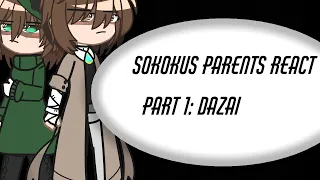 Sokokus Parents React || Part 1: Dazai || Swearing || Bungou Stray Dogs || Spoilers || Original? ||