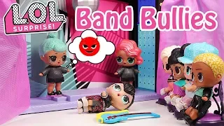 LOL Surprise Dolls Bullies Band Stop Motion Cartoons👿