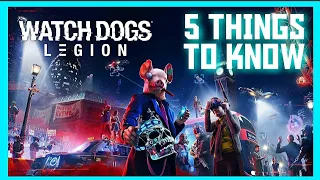 Top 5 Things You Need To Know Before Buying Watch Dogs Legion!