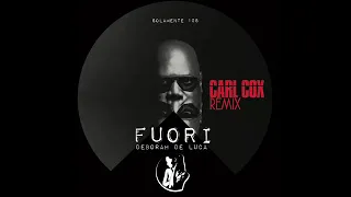 Deborah De Luca - Fuori (Carl Cox Remix) [Solamente]