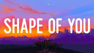 Ed Sheeran - Shape of You (Lyrics)