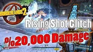 Borderlands 2 | Rising Shot Glitch Tutorial (%20,000 Gun Damage)