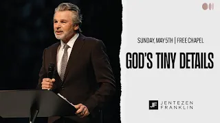 God’s Tiny Details | Jentezen Franklin