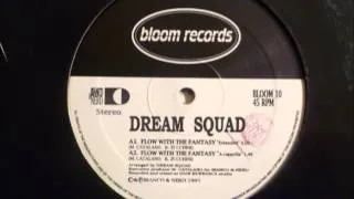 Dream Squad - Flow With The Fantasy