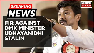 Breaking News | Sanatan Dharma Row: F.I.R Filed Against DMK Minister Udhayanidhi Stalin In Mumbai