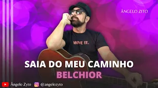 Saia Do Meu Caminho - Belchior | Ângelo Zyto (Cover)