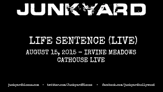 Junkyard - Life Sentence [Live 2015]