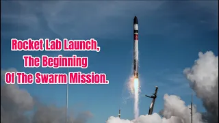 (LIFTOFF AT 44:25) ROCKET LAB LAUNCH. THE BEGINNING OF THE SWARM MISSION, FULL STREAM.