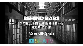 Behind Bars: a Panel on Mental Health in the Prison System