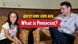 Questions kids ask: “What is Pentecost?”