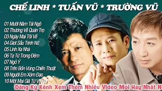 Trường Vũ - Chế Linh - Tuấn Vũ | Nhạc Vàng Tuyển Chọn Hay Nhất 2017